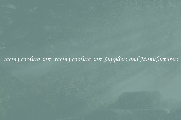 racing cordura suit, racing cordura suit Suppliers and Manufacturers