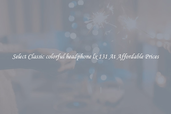 Select Classic colorful headphone lx 131 At Affordable Prices