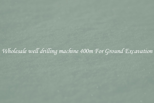 Wholesale well drilling machine 400m For Ground Excavation