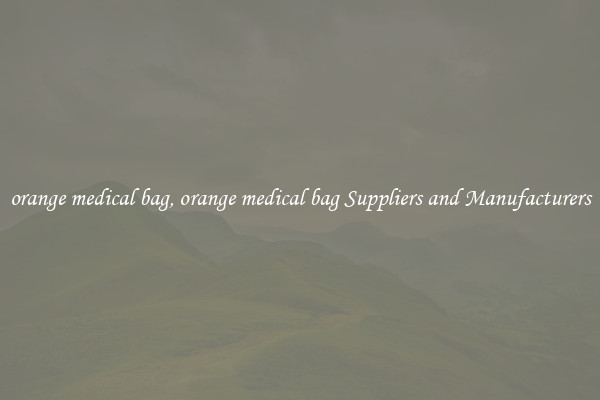 orange medical bag, orange medical bag Suppliers and Manufacturers