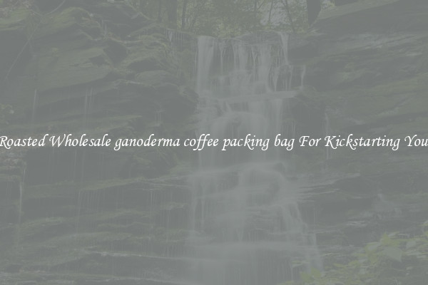 Find Roasted Wholesale ganoderma coffee packing bag For Kickstarting Your Day 