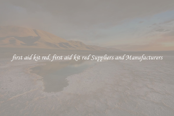 first aid kit red, first aid kit red Suppliers and Manufacturers