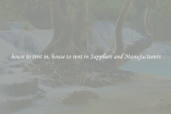 house to rent in, house to rent in Suppliers and Manufacturers