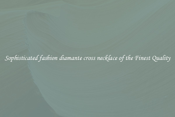 Sophisticated fashion diamante cross necklace of the Finest Quality
