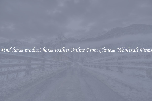 Find horse product horse walker Online From Chinese Wholesale Firms