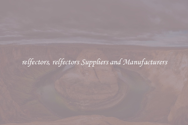 relfectors, relfectors Suppliers and Manufacturers