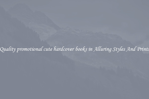 Quality promotional cute hardcover books in Alluring Styles And Prints
