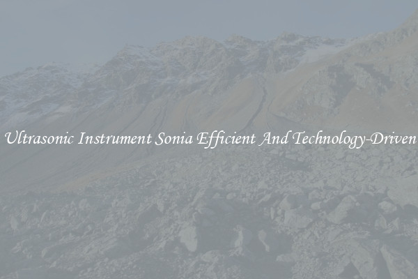 Ultrasonic Instrument Sonia Efficient And Technology-Driven