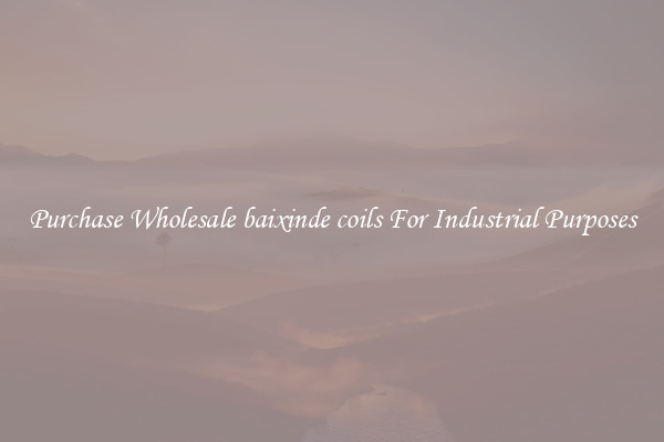 Purchase Wholesale baixinde coils For Industrial Purposes