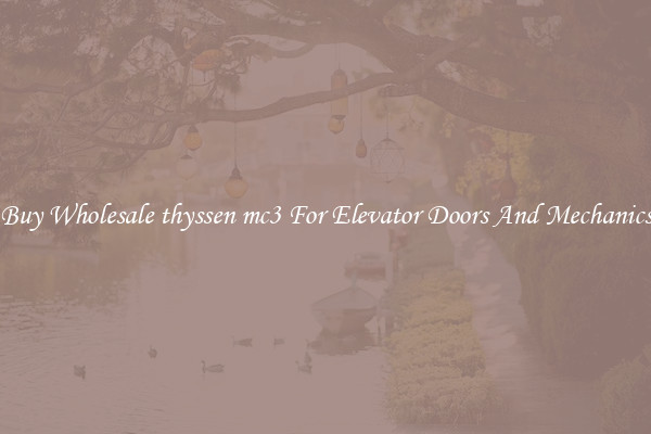 Buy Wholesale thyssen mc3 For Elevator Doors And Mechanics