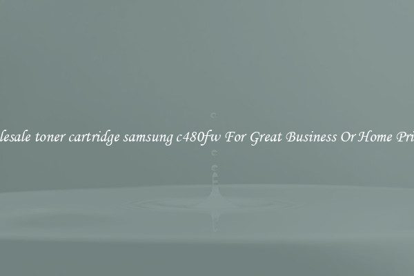 Wholesale toner cartridge samsung c480fw For Great Business Or Home Printing