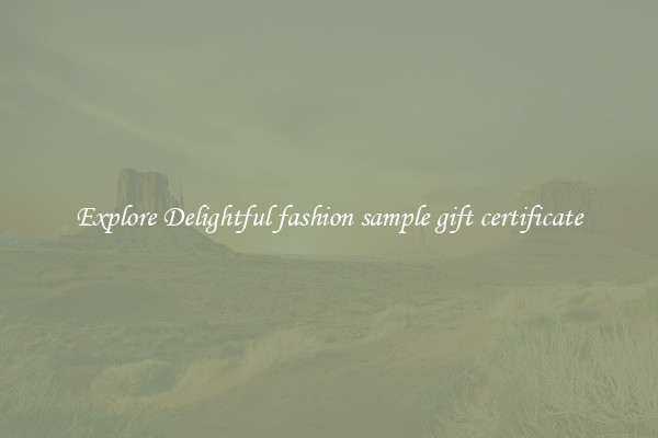 Explore Delightful fashion sample gift certificate